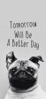 Better Day Pug- Full Drill Diamond Painting - Specially ordered for you. Delivery is approximately 4 - 6 weeks. Hot on Sale