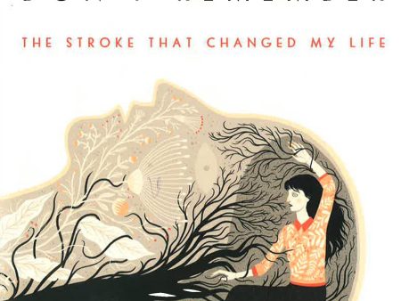 Tell Me Everything You Dont Remember: The Stroke That Changed My Life For Sale