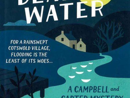 Dead In The Water (Campbell & Carter Mystery 4): A Riveting English Village Mystery Online