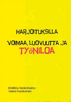 Harjoituksilla voimaa, luovuutta ja työniloa Online now