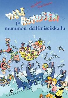 Ville Romusen ja mummon delfiiniseikkailu Sale